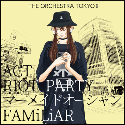 RIOT PARTY/THE ORCHESTRA TOKYO