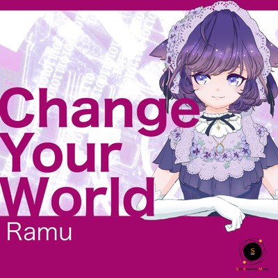 Change Your World/来夢