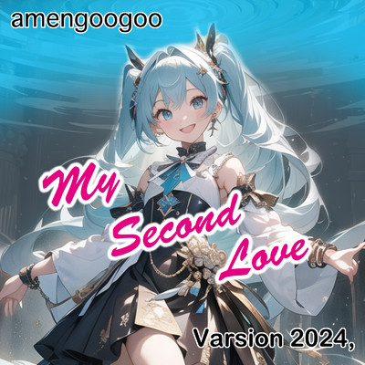 My Second Love (feat. 初音ミク) [2024 Remaster]/amengoogoo
