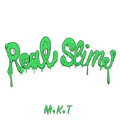 Real Slime/M.K.T
