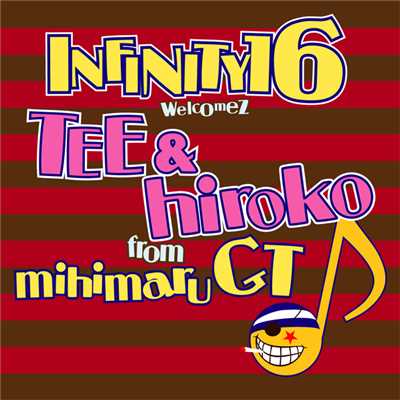ずっと君と… (featuring TEE, hiroko)/INFINITY 16 welcomez TEE & hiroko from mihimaru GT