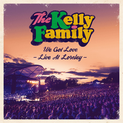We Got Love - Live At Loreley/ケリー・ファミリー