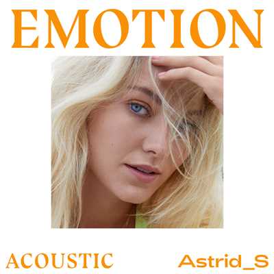 シングル/Emotion (Explicit) (Acoustic)/Astrid S