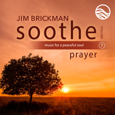 アルバム/Soothe Vol. 7: Prayer (Music For A Peaceful Soul)/ジム・ブリックマン