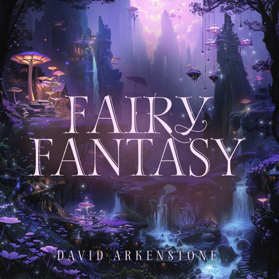 アルバム/Fairy Fantasy/デヴィッド・アーカンストーン