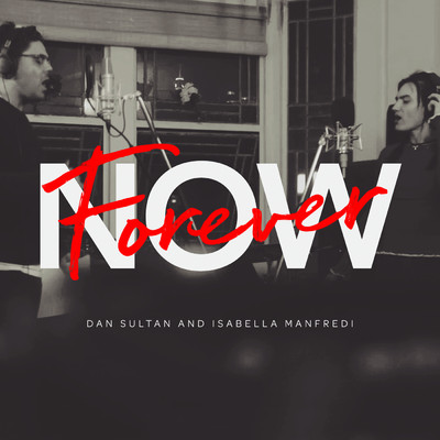 Forever Now (Cover Version)/Dan Sultan／Isabella Manfredi
