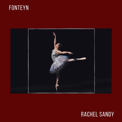 Fonteyn/Rachel Sandy
