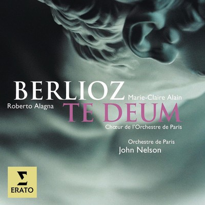 Berlioz: Te Deum, Op. 22/John Nelson