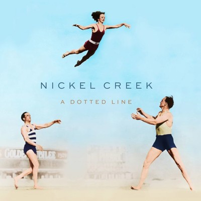 A Dotted Line/Nickel Creek