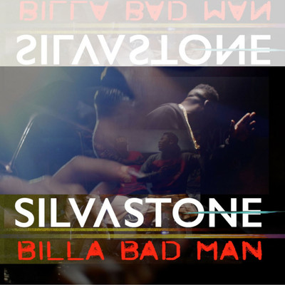 Billa Bad Man/SILVASTONE