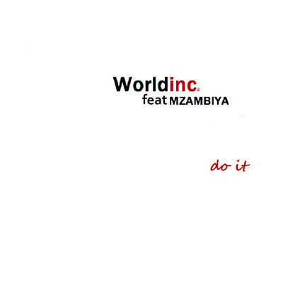 Do it (feat. Mzambiya)/Wordinc