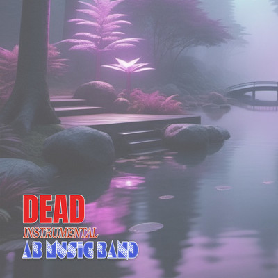 シングル/Dead (Instrumental)/AB Music Band