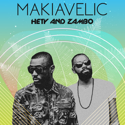 Makiavelic/Hety and Zambo