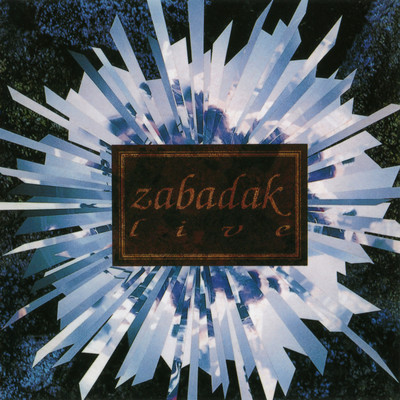 LIVE (2013 Remaster)/ZABADAK