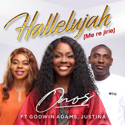 Hallelujah (Me Re Jirie) [feat. Godwin Adams & Justina]/Onos