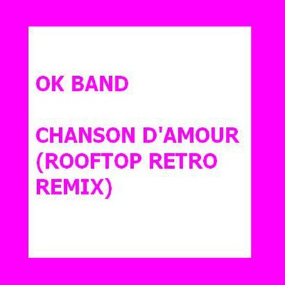 シングル/Chanzon d'amour (Rooftop Retro Remix)/OK Band