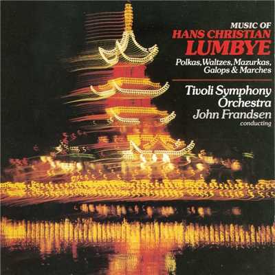 Music of H.C Lumbye/Tivolis Symfoniorkester (cond. John Frandsen)