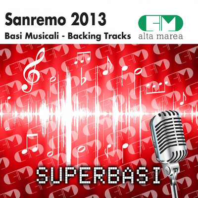 Basi Musicali Sanremo 2013 (Backing Tracks)/Alta Marea
