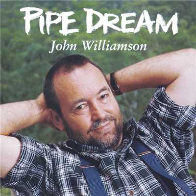 アルバム/Pipe Dream/John Williamson