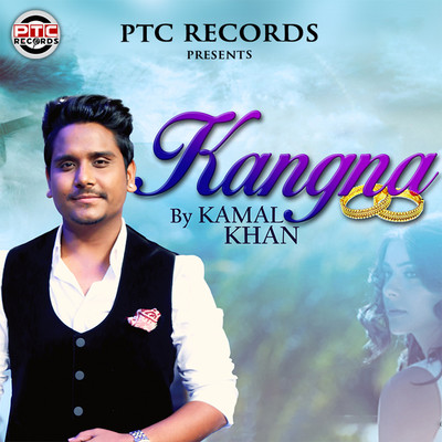 Kangna/Kamal Khan
