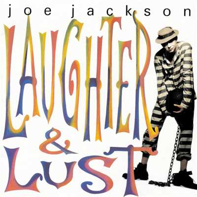 Laughter And Lust/ジョー・ジャクソン