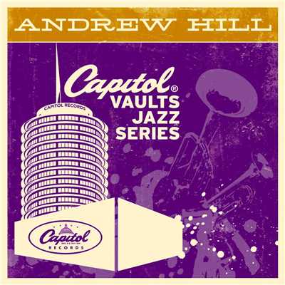 アルバム/The Capitol Vaults Jazz Series/アンドリュー・ヒル