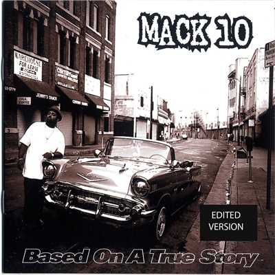 アルバム/Based On A True Story/Mack 10