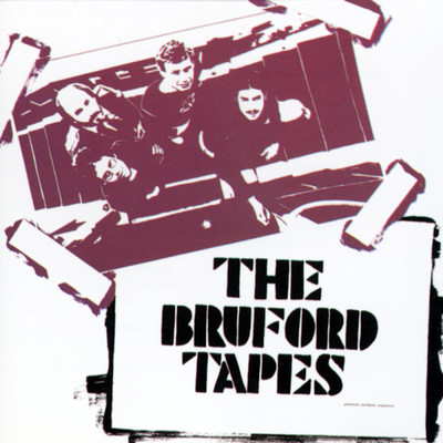アルバム/The Bruford Tapes/Bruford