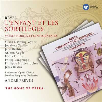 Ravel: L'Enfant et les Sortileges & Valses nobles et sentimentales/Andre Previn