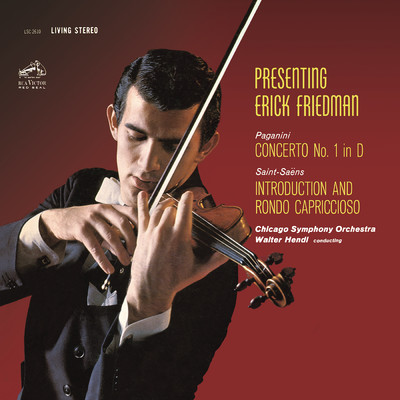 Paganini: Violin Concerto No. 1 in D Major, Op. 6 - Saint-Saens: Introduction et Rondo capriccioso in A Minor, Op. 28/Erick Friedman