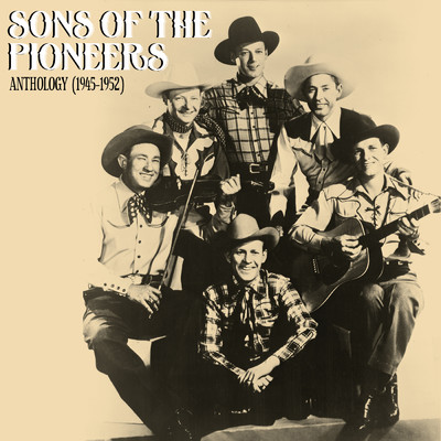アルバム/Anthology (1945-1952)/Sons Of The Pioneers