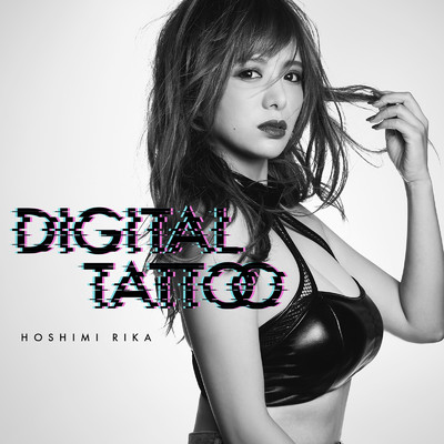 シングル/Digital Tatoo/HOSHIMI RIKA