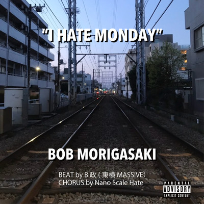 I HATE MONDAY/BOB MORIGASAKI