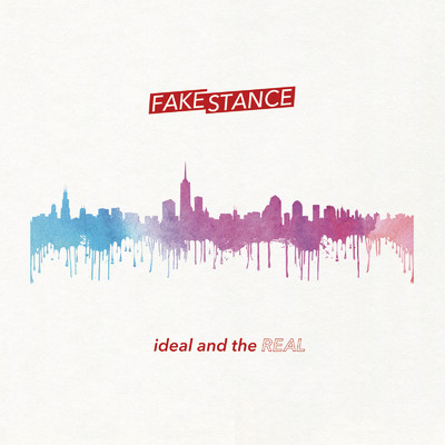 ideal and the REAL/FAKE STANCE