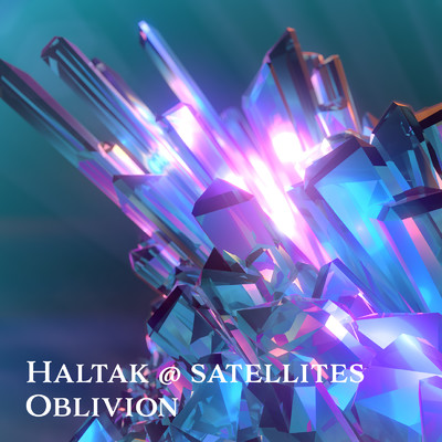 シングル/Oblivion/Haltak @ satellites