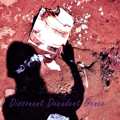 シングル/Dissonant Decadent Dance (2025 DDD_Remaster)/ナリタ マサヒロ