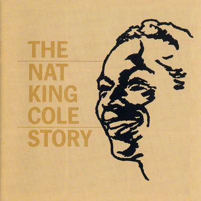The Nat King Cole Story/ナット・キング・コール
