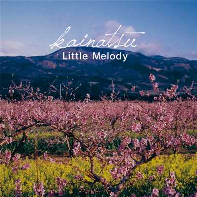 アルバム/Little Melody/kainatsu