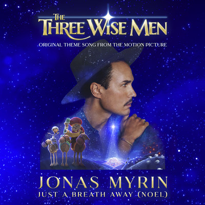 シングル/Just A Breath Away (Noel) (Original Theme Song From The Three Wise Men Motion Picture)/Jonas Myrin