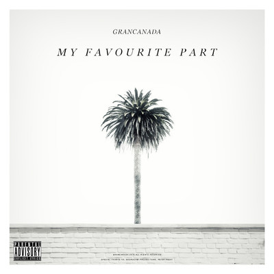 アルバム/My Favourite Part (Explicit)/GranCanada