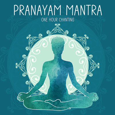 Pranayam Mantra (One Hour Chanting)/Vishal Dhumal