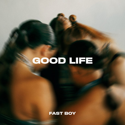 シングル/Good Life/FAST BOY