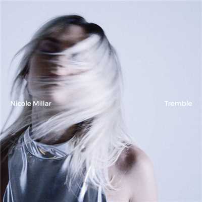 Tremble (EP)/Nicole Millar