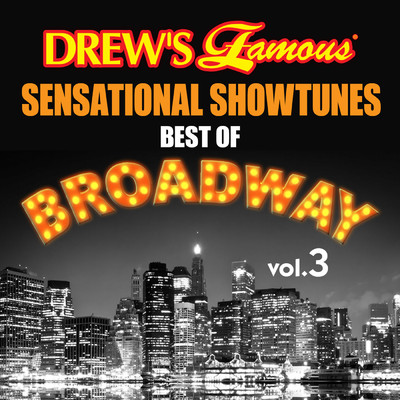 Drew's Famous Sensational Showtunes Best Of Broadway (Vol. 3)/The Hit Crew