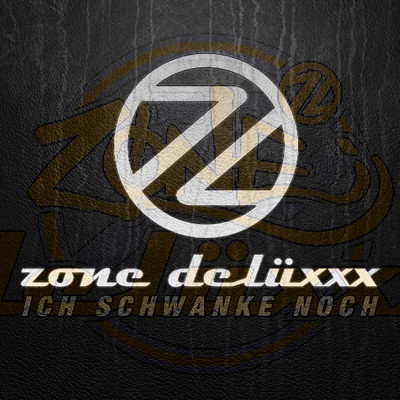 シングル/Ich schwanke noch (Explicit)/Zone Deluxxx