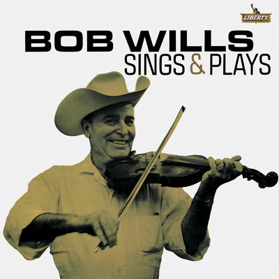 アルバム/Bob Wills Sings And Plays/ボブ・ウィルス