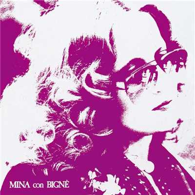 Mina Con Bigne/Mina
