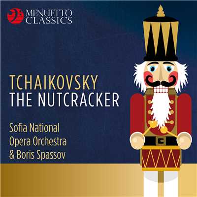 The Nutcracker, Op. 71: Overture/Boris Spassov & Sofia National Opera Orchestra