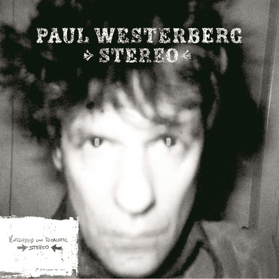 Stereo/Paul Westerberg