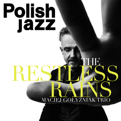 シングル/The Restless Rains/Maciej Golyzniak Trio